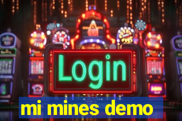 mi mines demo